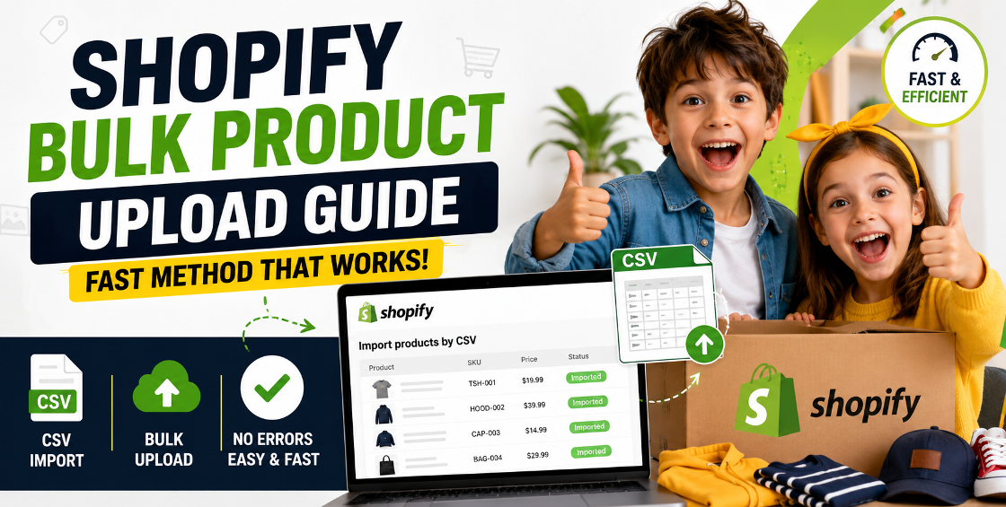 Shopify Bulk Product Upload Guide (Fast Method)